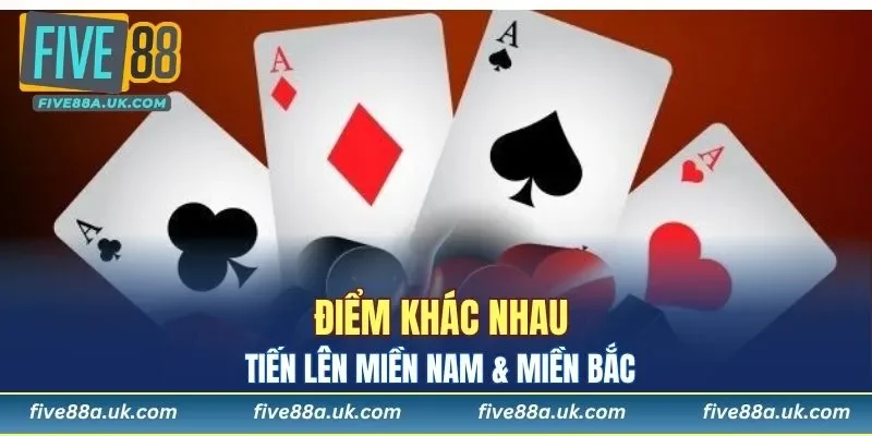 Điểm khác nhau của tiến lên miền Nam & miền Bắc