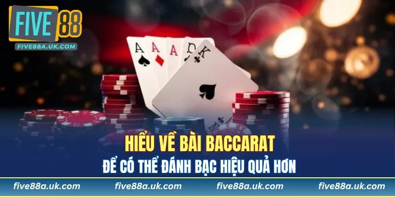 Hiểu chung về bài Baccarat hấp dẫn