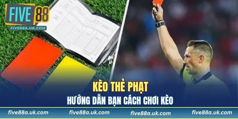 Kèo Thẻ Phạt