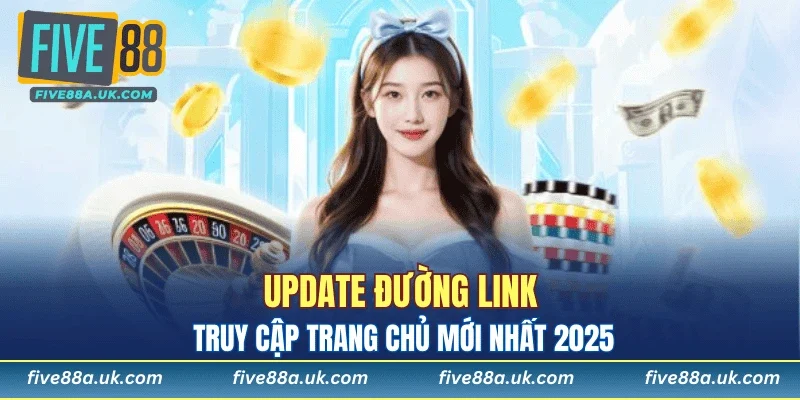 FIVE88 3 Update đường link truy cập trang chủ mới nhất 2025